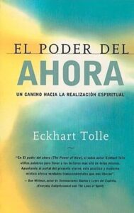 Libro "El poder del ahora: Un camino hacia la realizacion espiritual" Eckhart Tolle